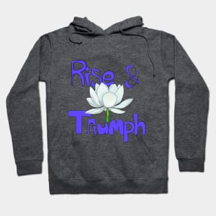 Rise Like a Lotus & Triumph Hoodie